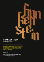 Book cover for Frankenstein: Annotated for Scientists, Engineers, and Creators of All Kinds