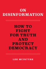 Book cover for On Disinformation: How to Fight for Truth and Protect Democracy