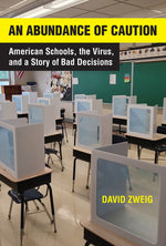 Book cover for Abundance of Caution: American Schools, the Virus, and a Story of Bad Decisions