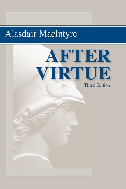 Book cover for After Virtue: A Study in Moral Theory, Third Edition