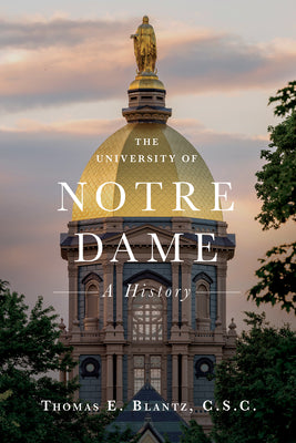 Book cover for The University of Notre Dame: A History