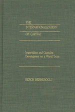 Book cover for Internationalization of Capital: Imperialism and Capitalist Development on a World Scale