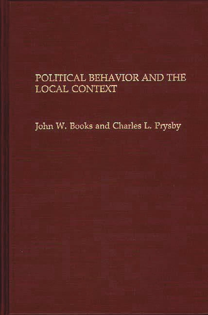 Book cover for Political Behavior and the Local Context