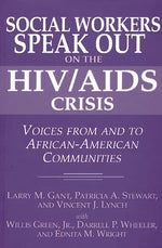 Book cover for Social Workers Speak Out on the HIV/AIDS Crisis: Voices from and to African-American Communities