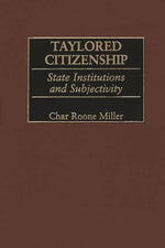 Book cover for Taylored Citizenship: State Institutions and Subjectivity