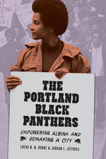 Book cover for Portland Black Panthers: Empowering Albina and Remaking a City
