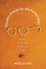 Book cover for Gandhi's Search for the Perfect Diet: Eating with the World in Mind