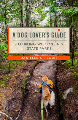 Book cover for A Dog Lover's Guide to Hiking Wisconsin's State Parks