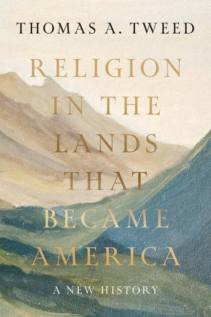 Book cover for Religion in the Lands That Became America: A New History