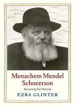 Book cover for Menachem Mendel Schneerson: Becoming the Messiah