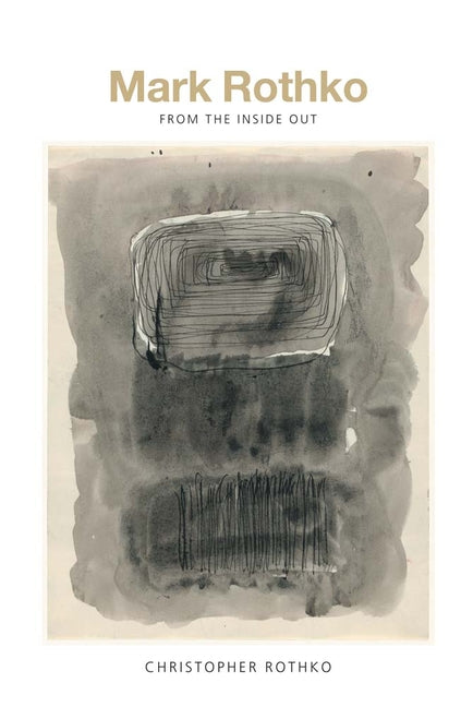 Book cover for Mark Rothko: From the Inside Out