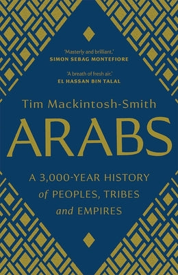 Book cover for Arabs: A 3,000-Year History of Peoples, Tribes and Empires
