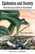 Book cover for Epidemics and Society: From the Black Death to the Present