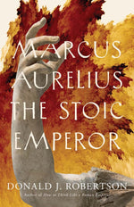 Book cover for Marcus Aurelius: The Stoic Emperor