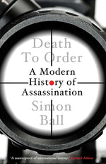 Book cover for Death to Order: A Modern History of Assassination