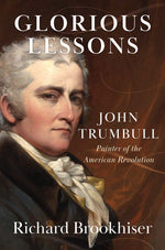Book cover for Glorious Lessons: John Trumbull, Painter of the American Revolution