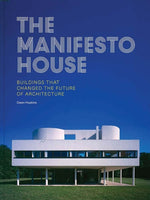 Book cover for Manifesto House: Buildings That Changed the Future of Architecture