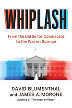 Book cover for Whiplash: From the Battle for Obamacare to the War on Science
