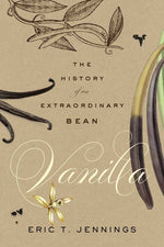 Book cover for Vanilla: The History of an Extraordinary Bean