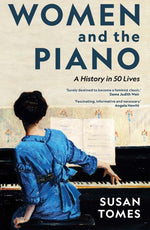 Book cover for Women and the Piano: A History in 50 Lives