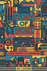 Book cover for Story of Work: A New History of Humankind