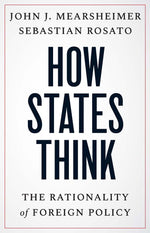 Book cover for How States Think: The Rationality of Foreign Policy