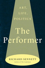 Book cover for The Performer: Art, Life, Politics