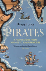 Book cover for Pirates: A New History, from Vikings to Somali Raiders