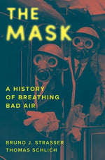 Book cover for Mask: A History of Breathing Bad Air