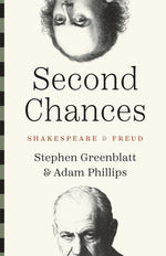 Book cover for Second Chances: Shakespeare and Freud