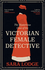 Book cover for Mysterious Case of the Victorian Female Detective