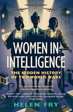 Book cover for Women in Intelligence: The Hidden History of Two World Wars