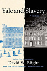 Book cover for Yale and Slavery: A History