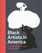 Book cover for Black Artists in America: From the Bicentennial to September 11