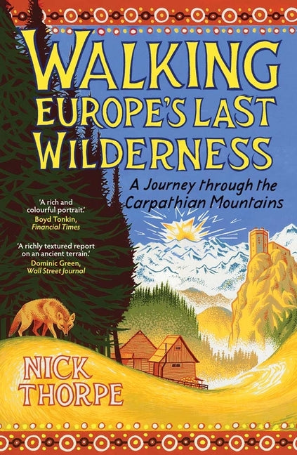 Book cover for Walking Europe's Last Wilderness: A Journey Through the Carpathian Mountains