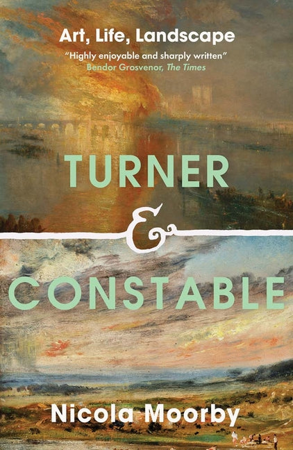 Book cover for Turner and Constable: Art, Life, Landscape