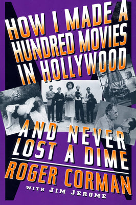 Book cover for How I Made a Hundred Movies in Hollywood and Never Lost a Dime