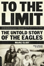 Book cover for To the Limit: The Untold Story of the Eagles