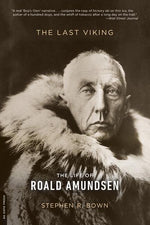 Book cover for The Last Viking: The Life of Roald Amundsen
