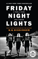 Book cover for Friday Night Lights (25th Anniversary Edition): A Town, a Team, and a Dream (Anniversary)