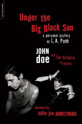 Book cover for Under the Big Black Sun: A Personal History of L.A. Punk