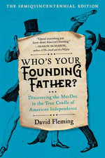 Book cover for Who's Your Founding Father?: Discovering the Mecdec in the True Cradle of American Independence