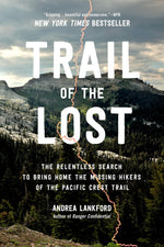 Book cover for Trail of the Lost: The Relentless Search to Bring Home the Missing Hikers of the Pacific Crest Trail