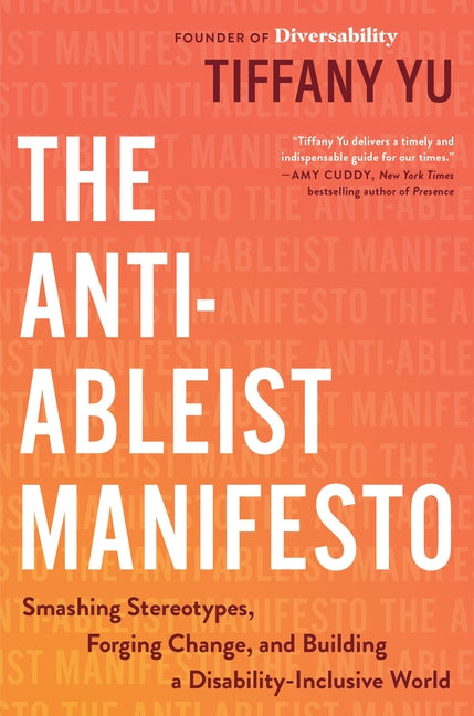 Book cover for Anti-Ableist Manifesto: Smashing Stereotypes, Forging Change, and Building a Disability-Inclusive World