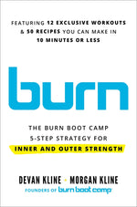 Book cover for Burn: The Burn Boot Camp 5-Step Strategy for Inner and Outer Strength