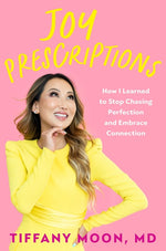 Book cover for Joy Prescriptions: How I Learned to Stop Chasing Perfection and Embrace Connection