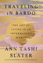 Book cover for Traveling in Bardo: The Art of Living in an Impermanent World