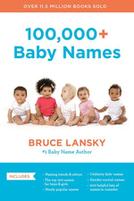 Book cover for 100,000+ Baby Names: The Most Helpful, Complete, and Up-To-Date Name Book (Revised)