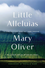 Book cover for Little Alleluias: Collected Poetry and Prose