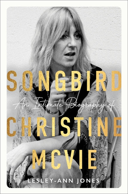 Book cover for Songbird: An Intimate Biography of Christine McVie